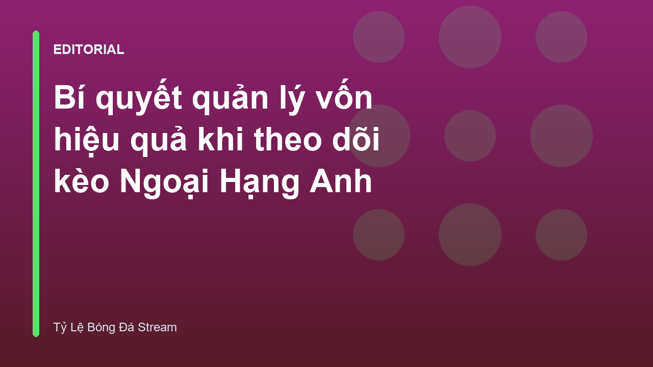 Biểu đồ quản lý vốn soi kèo bóng đá hiệu quả